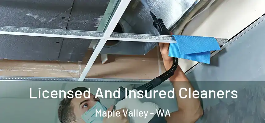  Licensed And Insured Cleaners Maple Valley - WA